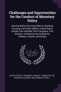 Challenges and Opportunities for the Conduct of Monetary Policy: Hearing Before the Committee on Banking, Housing, and Urban Affairs, United States Senate, One Hundred Third Congress, First Session, to Examine the Outlook for Inflation, Growth, and Emplo
