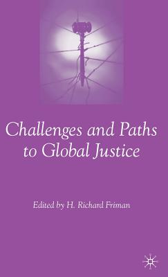 Challenges and Paths to Global Justice - Friman, H (Editor)