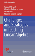 Challenges and Strategies in Teaching Linear Algebra