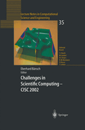 Challenges in Scientific Computing - CISC 2002: Proceedings of the Conference "Challenges in Scientific Computing," Berlin, October 2-5, 2002