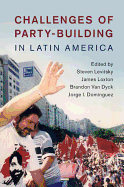 Challenges of Party-Building in Latin America