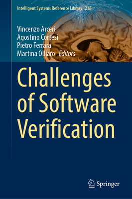 Challenges of Software Verification - Arceri, Vincenzo (Editor), and Cortesi, Agostino (Editor), and Ferrara, Pietro (Editor)