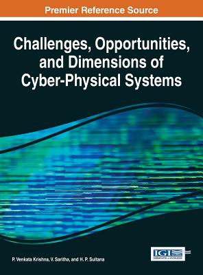 Challenges, Opportunities, and Dimensions of Cyber-Physical Systems - Krishna, P. Venkata, and Saritha, V., and Sultana, H. P.