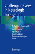 Challenging Cases in Neurologic Localization: An Evidence-Based Guide