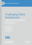 Challenging Global Development: Towards Decoloniality and Justice