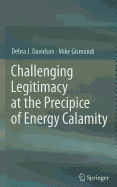 Challenging Legitimacy at the Precipice of Energy Calamity