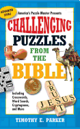 Challenging Puzzles from the Bible: Including Crosswords, Word Search, Cryptograms, and More