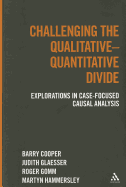 Challenging the Qualitative-Quantitative Divide: Explorations in Case-focused Causal Analysis