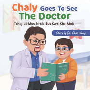 Chaly Goes To See The Doctor: Tshaj Lij Mus Ntsib Tus Kws Kho Mob