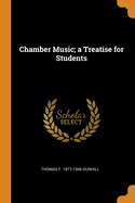 Chamber Music; a Treatise for Students