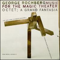 Chamber Music of George Rochberg - New York Chamber Ensemble; Stephen Rogers Radcliffe (conductor)