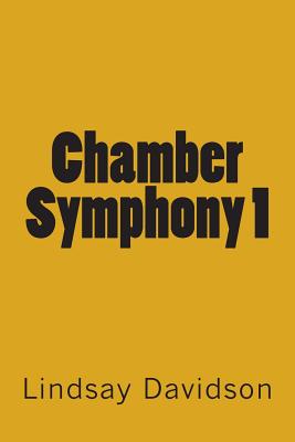 Chamber Symphony 1 - Davidson, Lindsay S