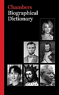 Chambers Biographical Dictionary - Chambers (Editor)