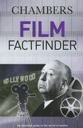 Chambers Film Factfinder: An Essential Guide to the World of Movies