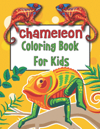 Chameleon Coloring Book For Kids: Perfect Chameleon Animal Coloring Books for boys, girls, and kids