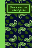 Chameleons Are Awesome: Useful Notebook For All that Love Beautiful Chameleons