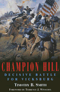 Champion Hill: Decisive Battle for Vicksburg