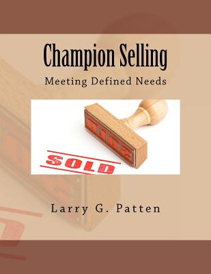 Champion Selling - Patten, MR Larry G, and Shaw, Fred H, and Patten, Larry G
