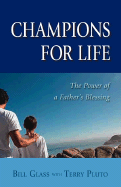 Champions for Life: The Power of a Father's Blessing