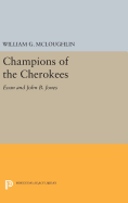 Champions of the Cherokees: Evan and John B. Jones