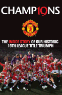 Champions: The Inside Story of Our Historic 19th League Title Triumph