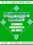 Championship Baseball: Techniques, Fundamentals, and Drills