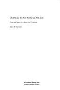 Chamulas in the World of the Sun: Time & Space in a Maya Oral Tradition - Gossen, Gary