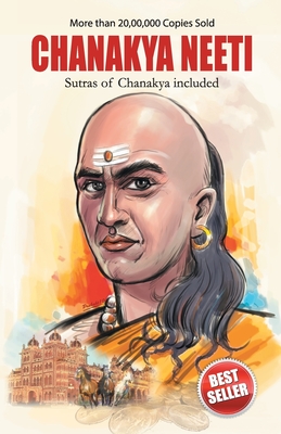 Chanakya Neeti with Sutras of Chanakya Included - Chaturvedi, B K