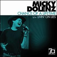 Chance of a Lifetime/Livin on Lies - Micky Dolenz