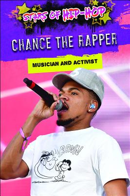 Chance the Rapper: Musician and Activist - Head, Tom, and Head, Deirdre