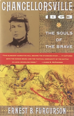 Chancellorsville 1863: The Souls of the Brave - Furgurson, Ernest B