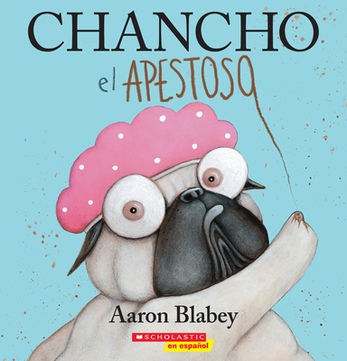 Chancho El Apestoso (Pig the Stinker) - Blabey, Aaron (Illustrator)