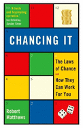 Chancing It: The Laws of Chance and How They Can Work For You
