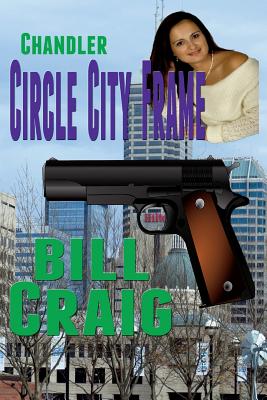 Chandler: Circle City Frame - Craig, Bill