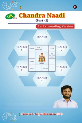 Chandra Naadi Part 2: An Expounding Version - Tirupur S Gopalakrishnan (Gk)
