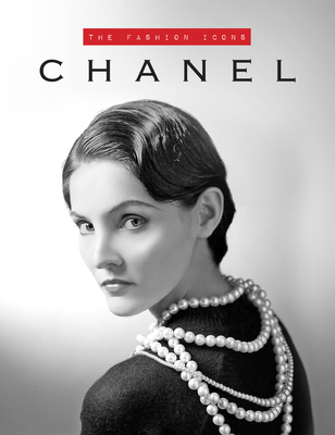 Chanel: The Fashion Icons - O'Neill, Michael