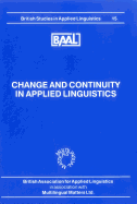 Change and Continuity in Applied Linguistics (Baal 15)