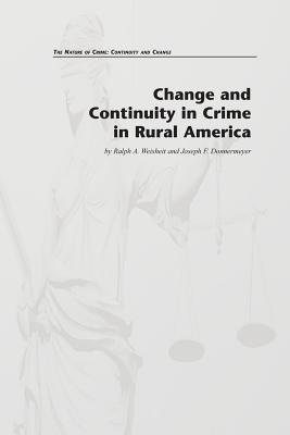 Change and Continuity in Crime in Rural America - Donnermeyer, Joseph F, and Weisheit, Ralph A