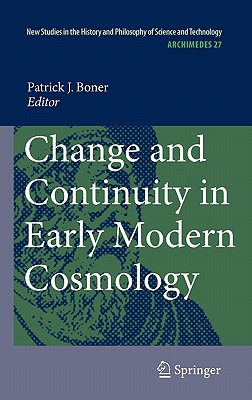 Change and Continuity in Early Modern Cosmology - Bonner, Patrick (Editor)