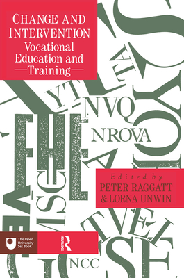 Change And Intervention: Vocational Education And Training - Peter Raggatt Lorna Unwin Both of the O (Editor)