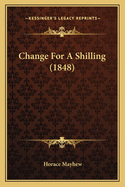 Change for a Shilling (1848)