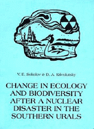 Change in Ecology and Biodiversity After a Nuclear Disaster in the Southern Urals