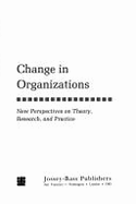 Change in Organizations: New Perspectives on Theory, Research, and Practice - Goodman, Paul S.