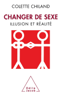 Change Sex / Changer de sexe: Illusion et r?alit?