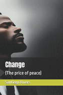 Change: (The price of peace)