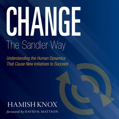 Change the Sandler Way - Pratt, Sean (Read by), and Knox, Hamish