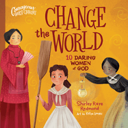 Change the World: 10 Daring Women of God