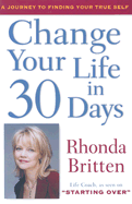 Change Your Life in 30 Days: A Journey to Finding Your True Self