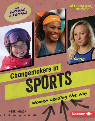 Changemakers in Sports: Women Leading the Way - Nnachi, Ngeri