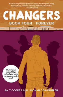 Changers Book Four: Forever - Cooper, T, and Glock-Cooper, Allison